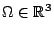 $ \Omega \in {\mathbb{R}}^3$