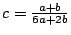 $ c=\frac{a+b}{6a+2b} $