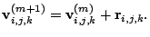 $\displaystyle \mathbf{v}^{(m+1)}_{i,j,k}=\mathbf{v}^{(m)}_{i,j,k}+\mathbf{r}_{i,j,k}.$